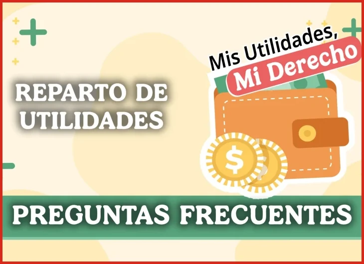 ¿Todo lo que necesitas saber del Reparto de Utilidades - Gob MX?